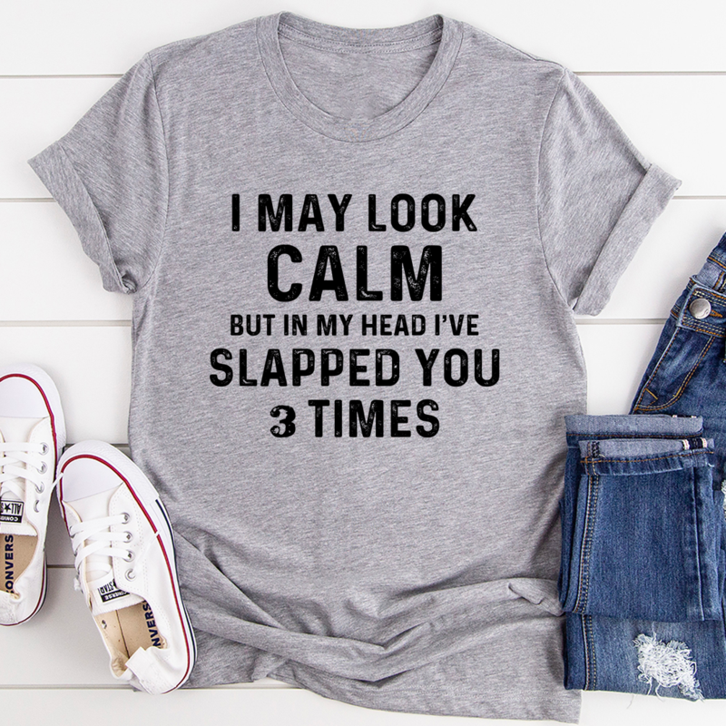 I May Look Calm T-Shirt-0