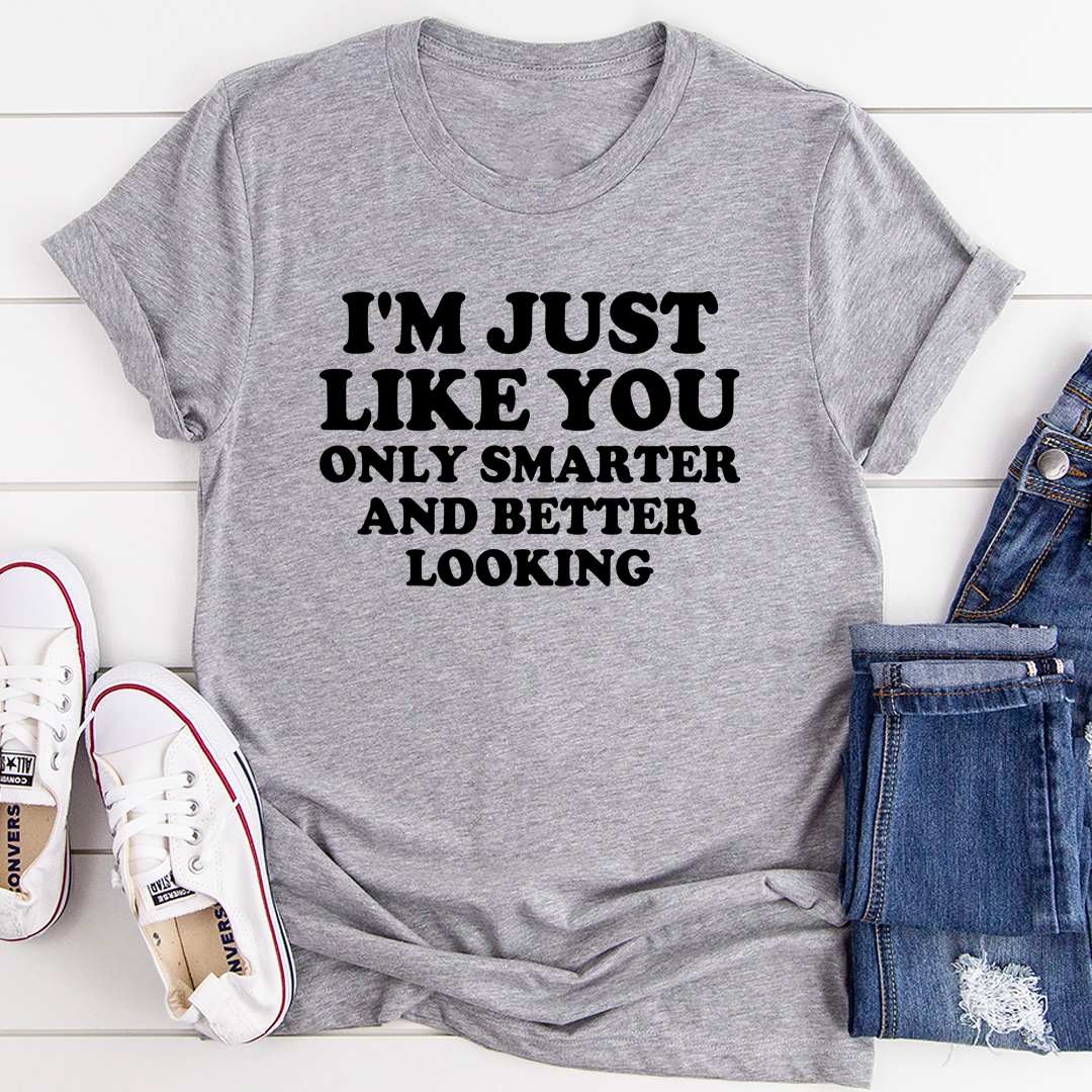 I'm Just Like You T-Shirt-1