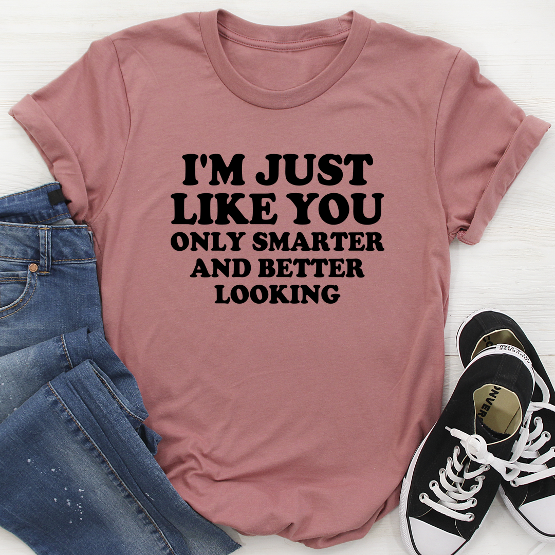 I'm Just Like You T-Shirt-2