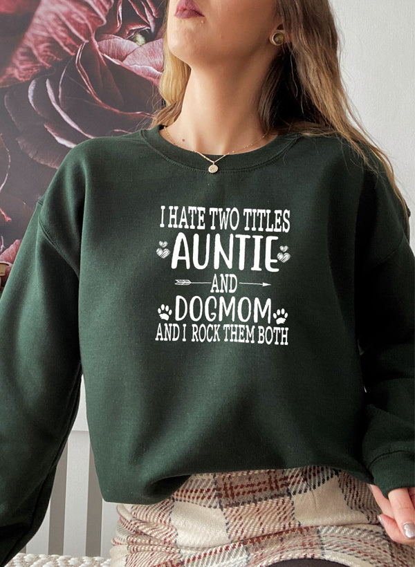 Auntie & Dogmom Sweat Shirt-3