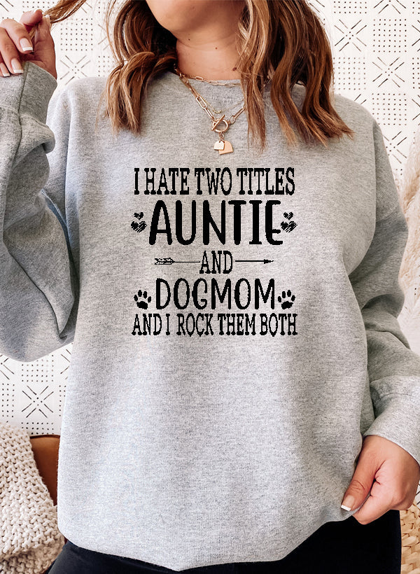 Auntie & Dogmom Sweat Shirt-0