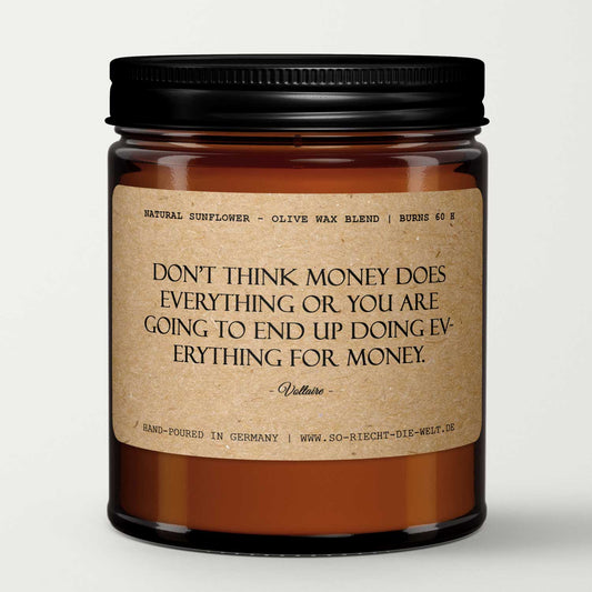 Don't think money does everything.., Voltaire, Duftkerze, Kerze, Zitate, Geschenk, Geschenk für Freunde, Geburtstag, Freimaurer-0