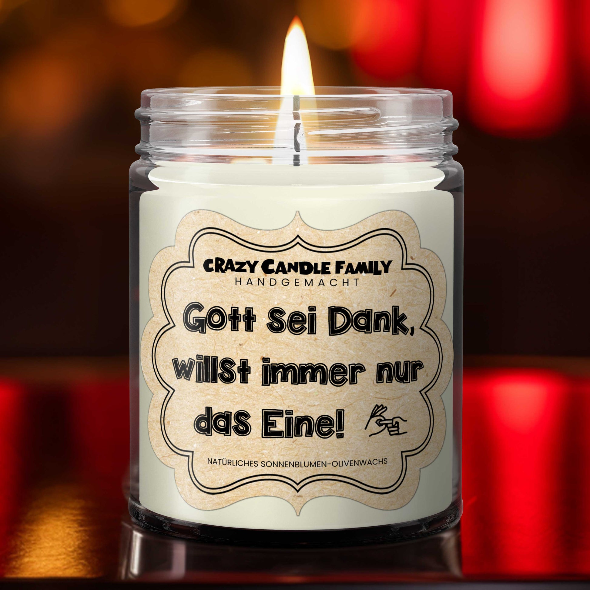 Gott seid Dank willst Du immer nur das Eine! - lustige Geschenk Kerze für sie Geschenke für Freunde handgemacht verschenken für Frauen-1