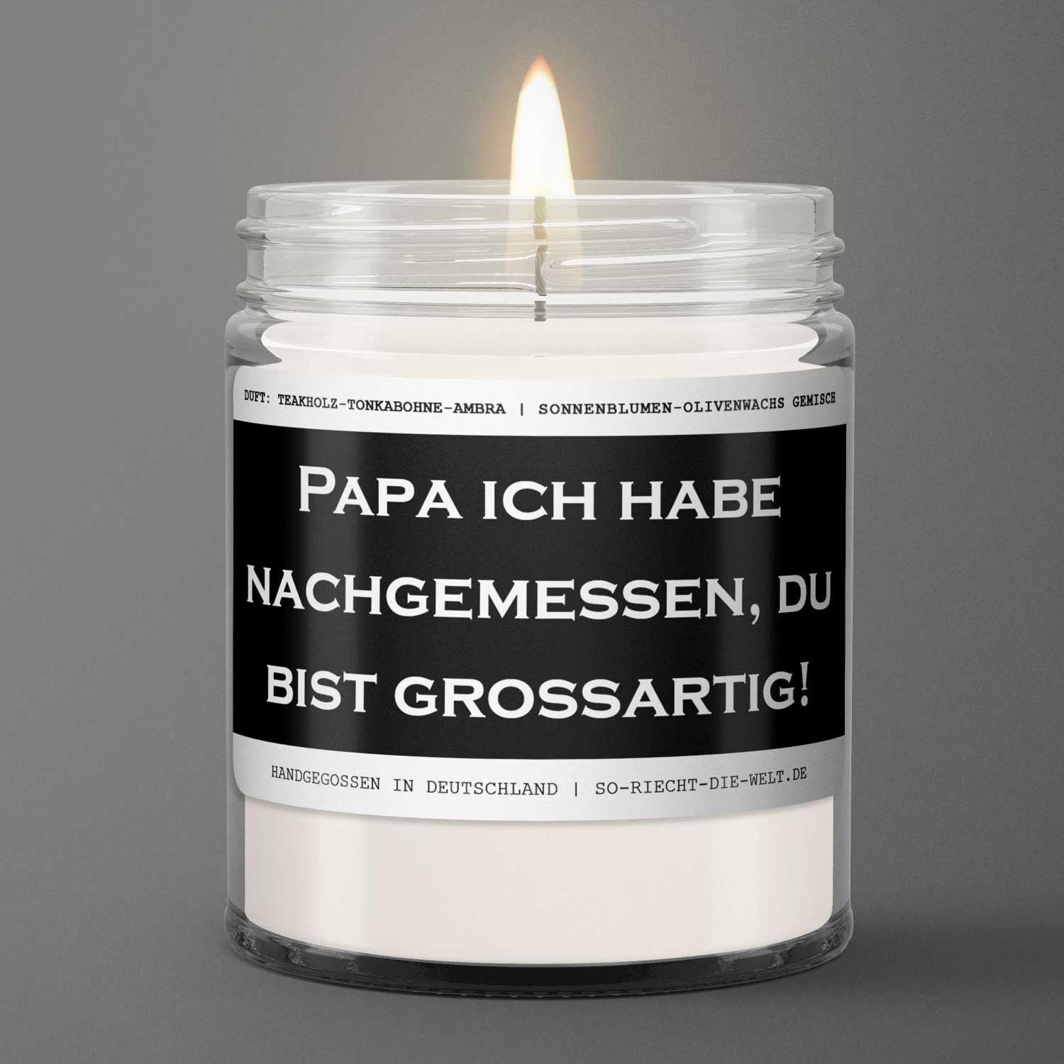 Papa Kerze "Papa ich habe nachgemessen, du bist großartig!" Duft: Teakholz-Tonkabohne-Ambra-1