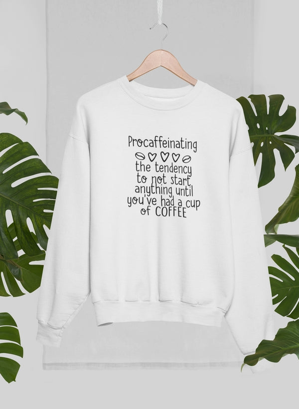 Procaffeinating Sweat Shirt-2