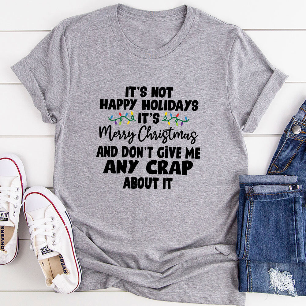 It's Not Happy Holidays It's Merry Christmas T-Shirt-6