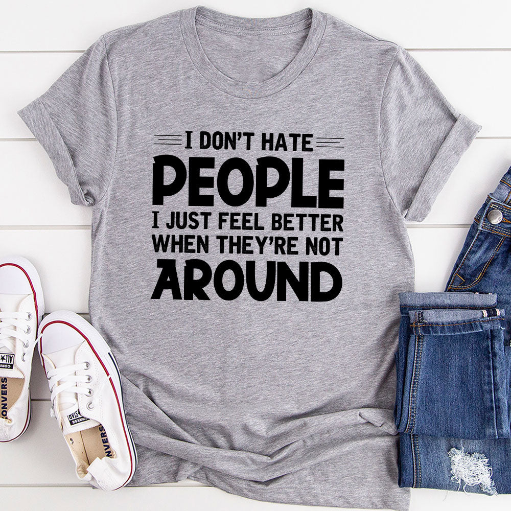 I Don't Hate People T-Shirt-6