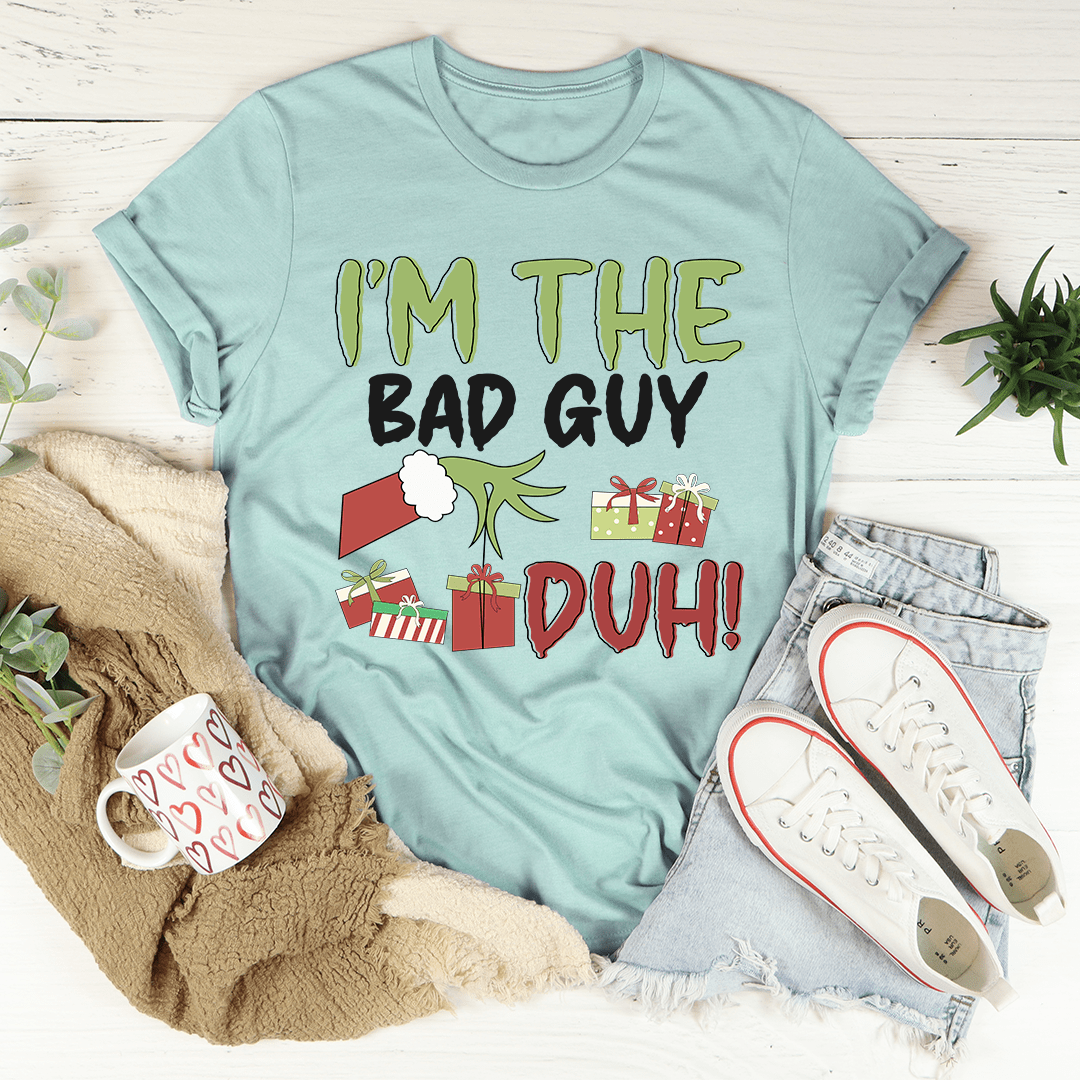 I'm The Bad Guy Tee-1