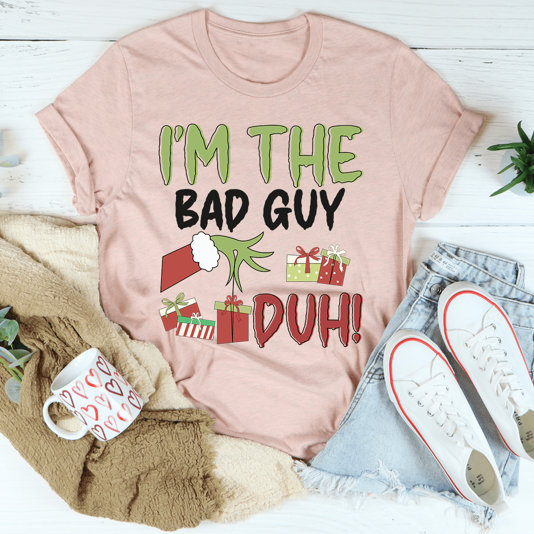 I'm The Bad Guy Tee-3