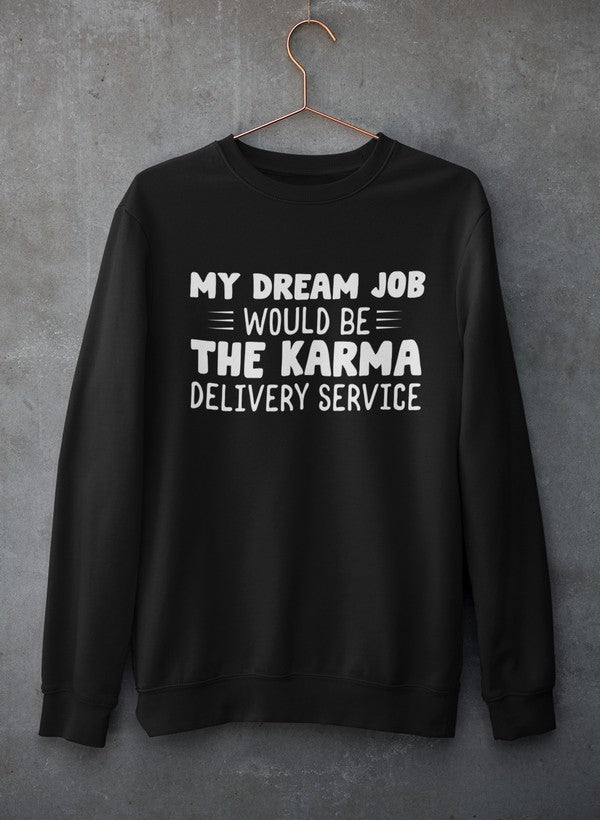 My Dream Job Sweat Shirt-1