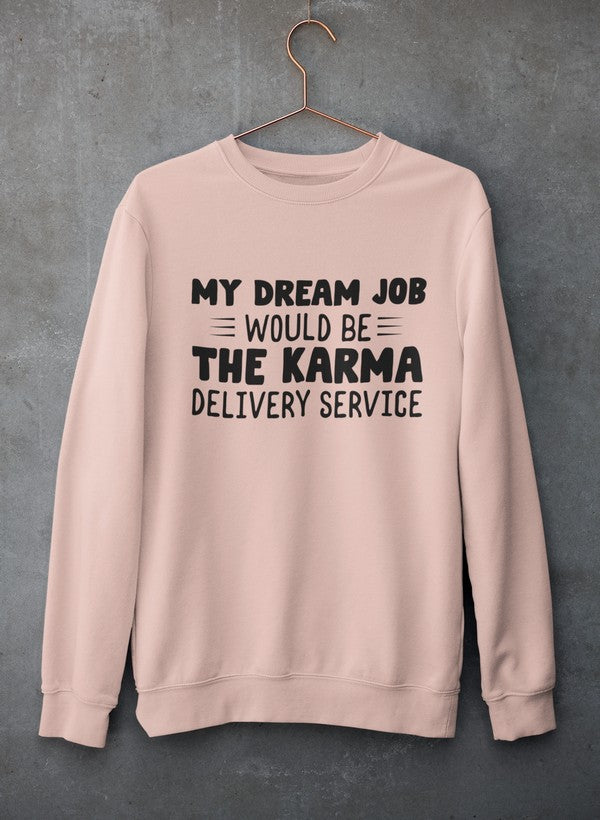 My Dream Job Sweat Shirt-2