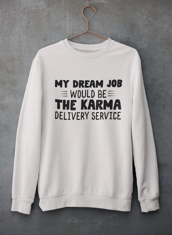 My Dream Job Sweat Shirt-3