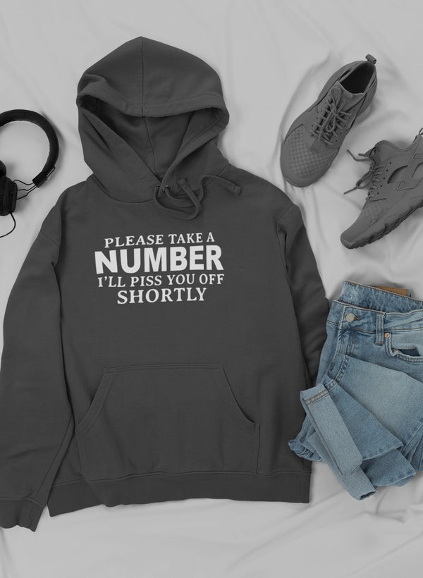 Please Take A Number I'll Piss You Off Shortly Hoodie-2