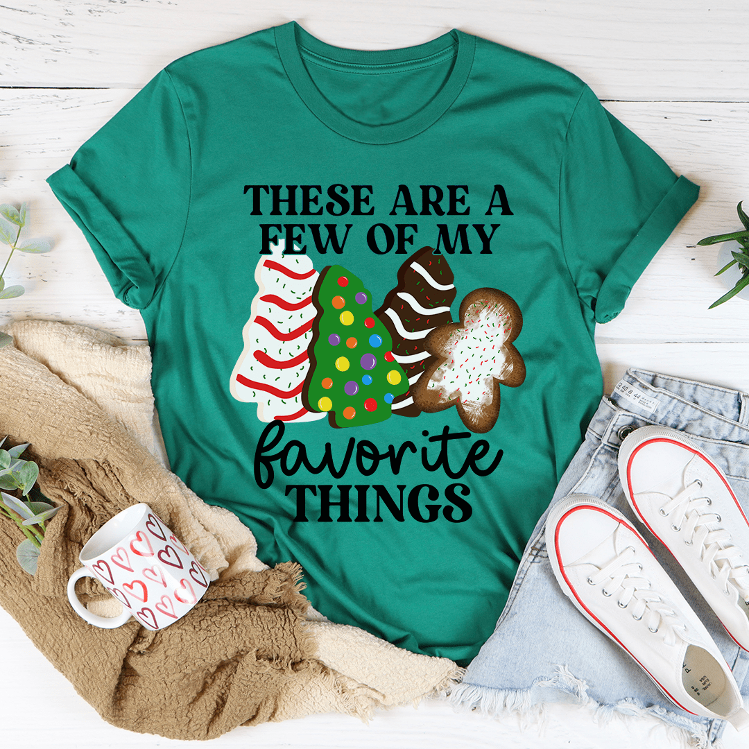 These Are A Few Of My Favorite Things Tee-1