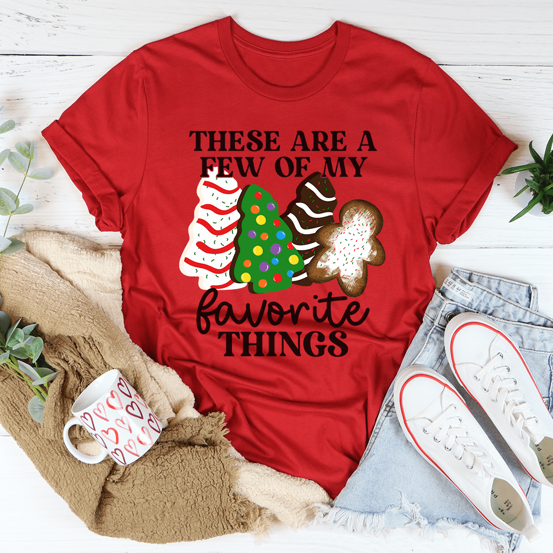 These Are A Few Of My Favorite Things Tee-0