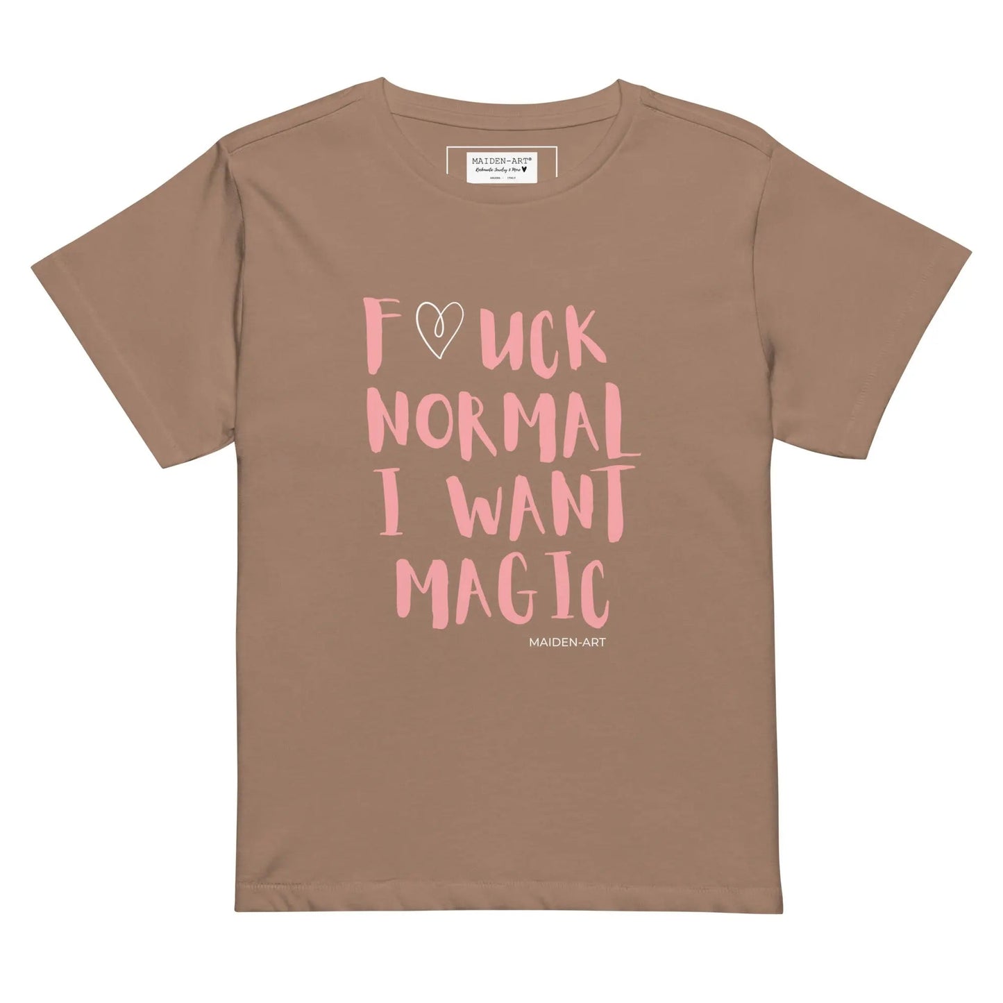 women's t-shirt F*UCK NORMAL I WANT MAGIC Women’s high-waisted t-shirt-0