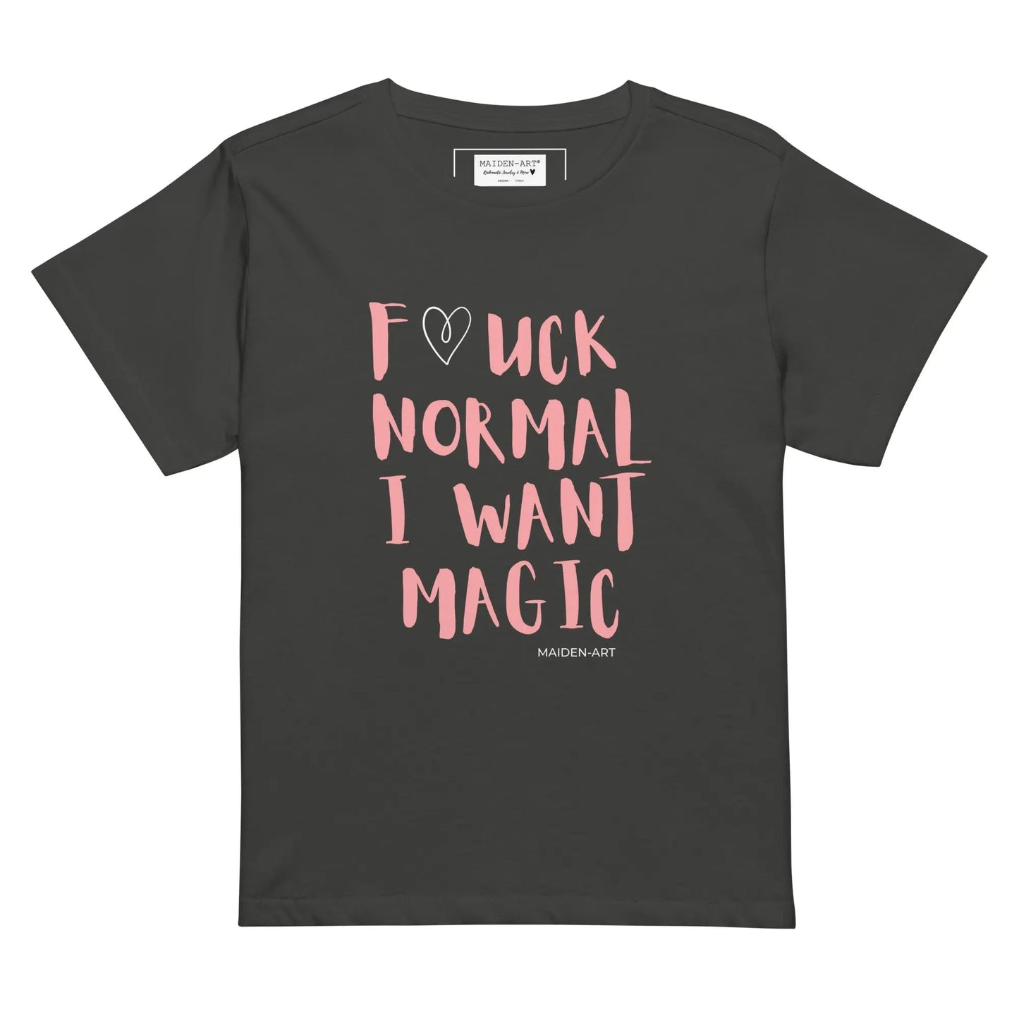 women's t-shirt F*UCK NORMAL I WANT MAGIC Women’s high-waisted t-shirt-5